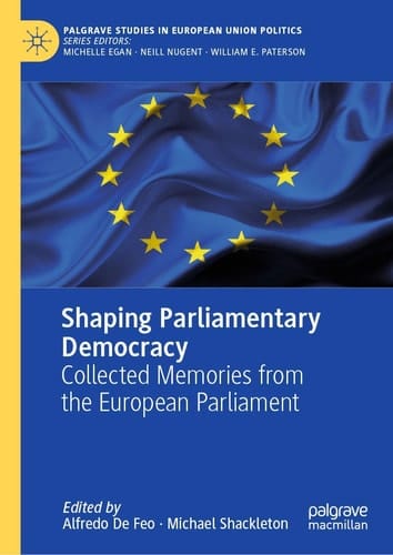 Shaping Parliamentary Democracy Collected Memories from the European Parliament