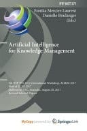 Artificial Intelligence for Knowledge Management 5th IFIP WG 12.6 International Workshop, AI4KM 2017, Held at IJCAI 2017, Melbourne, VIC, Australia, August 20, 2017, Revised Selected Papers