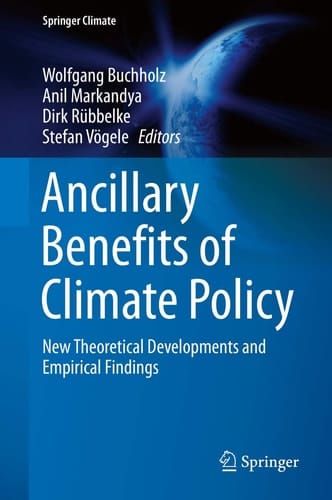 Ancillary Benefits of Climate Policy New Theoretical Developments and Empirical Findings
