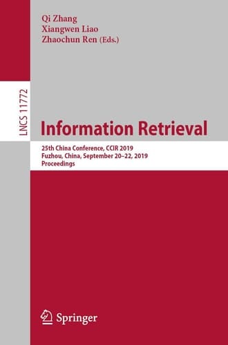 Information Retrieval 25th China Conference, CCIR 2019, Fuzhou, China, September 20–22, 2019, Proceedings