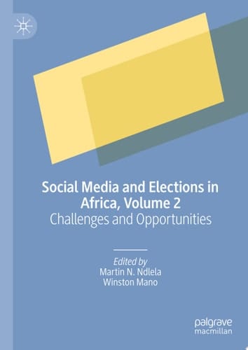 Social Media and Elections in Africa, Volume 2