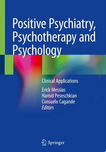 Positive Psychiatry, Psychotherapy and Psychology