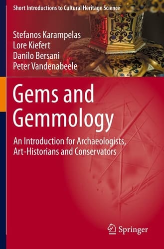 Gems and Gemmology An Introduction for Archaeologists, Art-Historians and Conservators