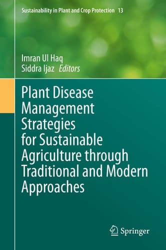 Plant Disease Management Strategies for Sustainable Agriculture through Traditional and Modern Approaches