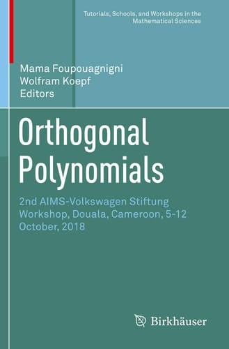 Orthogonal Polynomials 2nd AIMS-Volkswagen Stiftung Workshop, Douala, Cameroon, 5-12 October, 2018