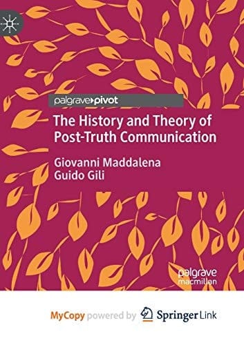 The History and Theory of Post-Truth Communication
