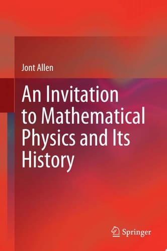 An Invitation to Mathematical Physics and Its History