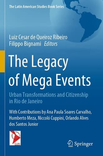 The Legacy of Mega Events Urban Transformations and Citizenship in Rio de Janeiro
