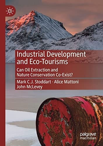 Industrial Development and Eco-Tourisms Can Oil Extraction and Nature Conservation Co-Exist?