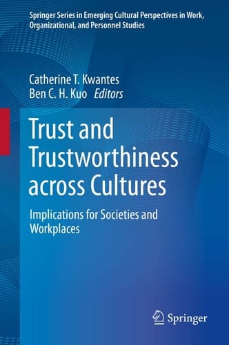 Trust and Trustworthiness across Cultures Implications for Societies and Workplaces