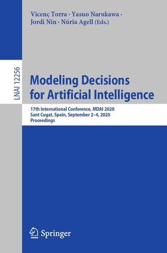 Modeling Decisions for Artificial Intelligence 17th International Conference, MDAI 2020, Sant Cugat, Spain, September 2–4, 2020, Proceedings