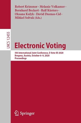 Electronic Voting 5th International Joint Conference, E-Vote-ID 2020, Bregenz, Austria, October 6–9, 2020, Proceedings