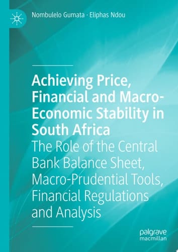Achieving Price, Financial and Macro-Economic Stability in South Africa