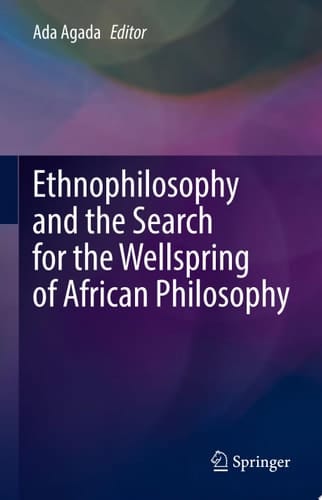 Ethnophilosophy and the Search for the Wellspring of African Philosophy