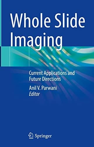Whole Slide Imaging Current Applications and Future Directions