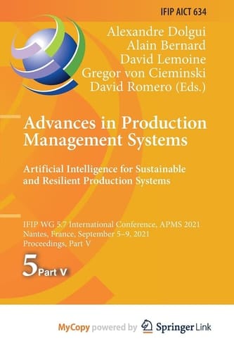 Advances in Production Management Systems. Artificial Intelligence for Sustainable and Resilient Production Systems IFIP WG 5.7 International Conference, APMS 2021, Nantes, France, September 5-9, 2021, Proceedings, Part V