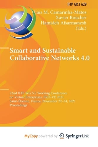 Smart and Sustainable Collaborative Networks 4.0 22nd IFIP WG 5.5 Working Conference on Virtual Enterprises, PRO-VE 2021, Saint-Étienne, France, November 22-24, 2021, Proceedings