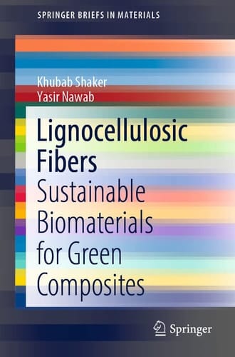 Lignocellulosic Fibers Sustainable Biomaterials for Green Composites