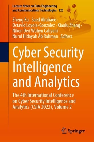 Cyber Security Intelligence and Analytics The 4th International Conference on Cyber Security Intelligence and Analytics (CSIA 2022), Volume 2
