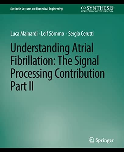 Understanding Atrial Fibrillation The Signal Processing Contribution, Part II
