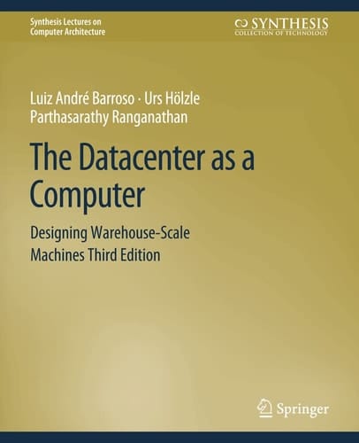 The Datacenter as a Computer Designing Warehouse-Scale Machines, Third Edition