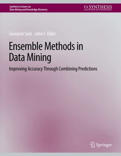 Ensemble Methods in Data Mining Improving Accuracy Through Combining Predictions