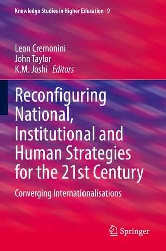 Reconfiguring National, Institutional and Human Strategies for the 21st Century Converging Internationalizations