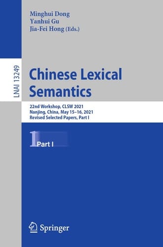Chinese Lexical Semantics 22nd Workshop, CLSW 2021, Nanjing, China, May 15–16, 2021, Revised Selected Papers, Part I