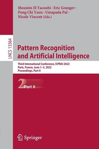 Pattern Recognition and Artificial Intelligence Third International Conference, ICPRAI 2022, Paris, France, June 1–3, 2022, Proceedings, Part II