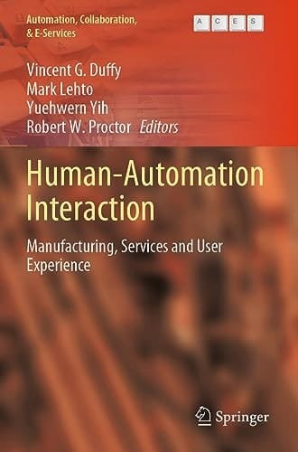 Human-Automation Interaction Manufacturing, Services and User Experience