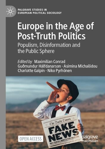 Europe in the Age of Post-Truth Politics Populism, Disinformation and the Public Sphere