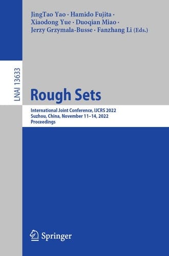 Rough Sets International Joint Conference, IJCRS 2022, Suzhou, China, November 11–14, 2022, Proceedings