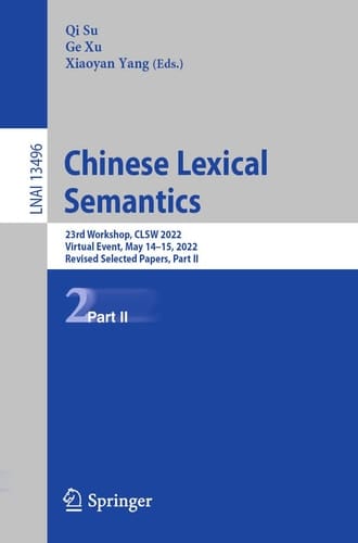 Chinese Lexical Semantics 23rd Workshop, CLSW 2022, Virtual Event, May 14–15, 2022, Revised Selected Papers, Part II
