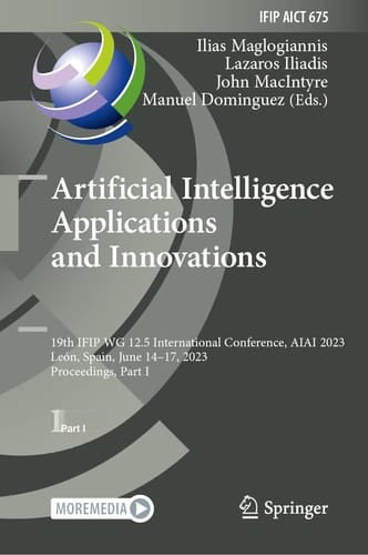 Artificial Intelligence Applications and Innovations 19th IFIP WG 12.5 International Conference, AIAI 2023, León, Spain, June 14–17, 2023, Proceedings, Part I