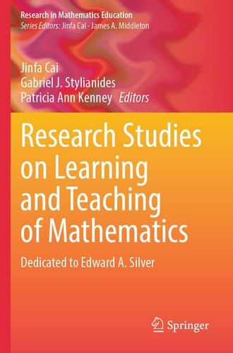 Research Studies on Learning and Teaching of Mathematics Dedicated to Edward A. Silver