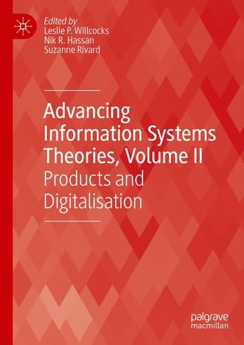 Advancing Information Systems Theories, Volume II Products and Digitalisation