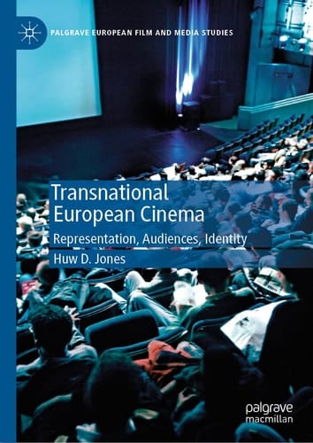 Transnational European Cinema Representation, Audiences, Identity