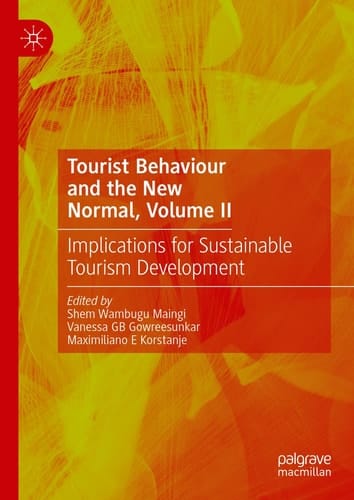 Tourist Behaviour and the New Normal, Volume II Implications for Sustainable Tourism Development