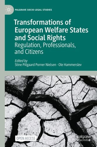 Transformations of European Welfare States and Social Rights Regulation, Professionals, and Citizens