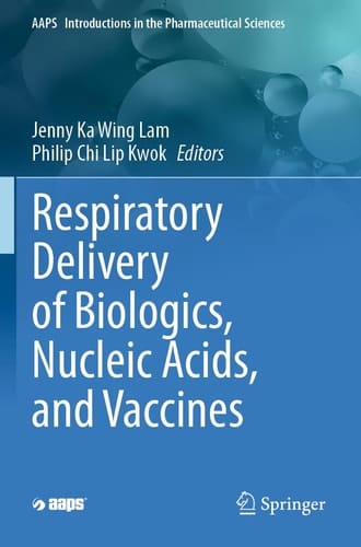 Respiratory Delivery of Biologics, Nucleic Acids, and Vaccines