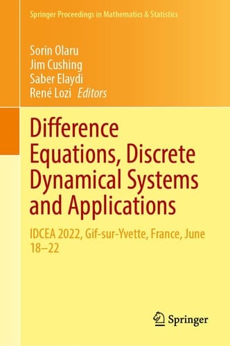 Difference Equations, Discrete Dynamical Systems and Applications IDCEA 2022, Gif-sur-Yvette, France, June 18–22