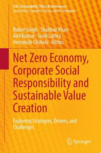 Net Zero Economy, Corporate Social Responsibility and Sustainable Value Creation