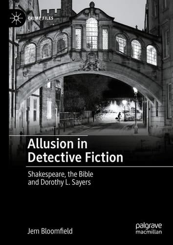 Allusion in Detective Fiction Shakespeare, the Bible and Dorothy L. Sayers