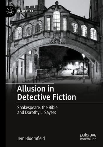 Allusion in Detective Fiction Shakespeare, the Bible and Dorothy L. Sayers