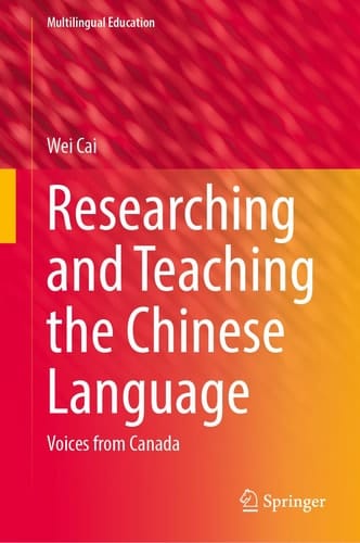 Researching and Teaching the Chinese Language Voices from Canada