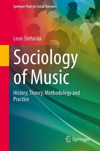 Sociology of Music History, Theory, Methodology and Practice