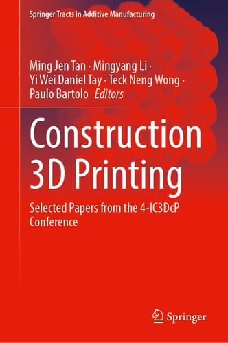 Construction 3D Printing Selected Papers from the 4-IC3DcP Conference