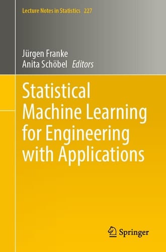 Statistical Machine Learning for Engineering with Applications