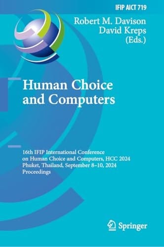 Human Choice and Computers 16th IFIP International Conference on Human Choice and Computers, HCC 2024, Phuket, Thailand, September 8–10, 2024, Proceedings