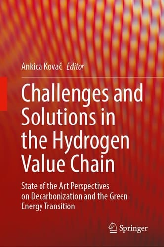 Challenges and Solutions in the Hydrogen Value Chain State of the Art Perspectives on Decarbonization and the Green Energy Transition